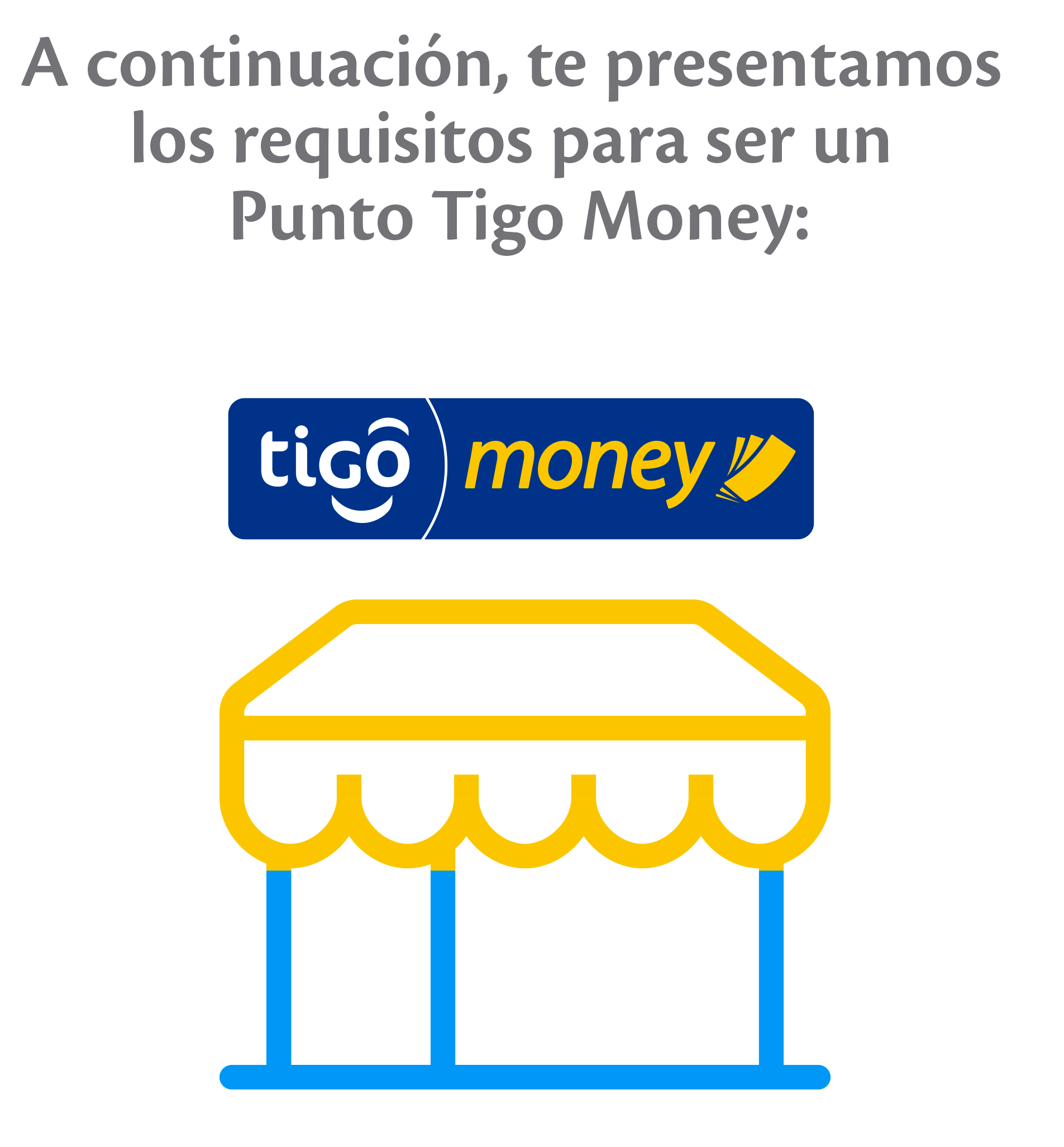 ¿Cuáles Son Los Requisitos Para Ser Un Punto Tigo Money? – Tigo Money ...